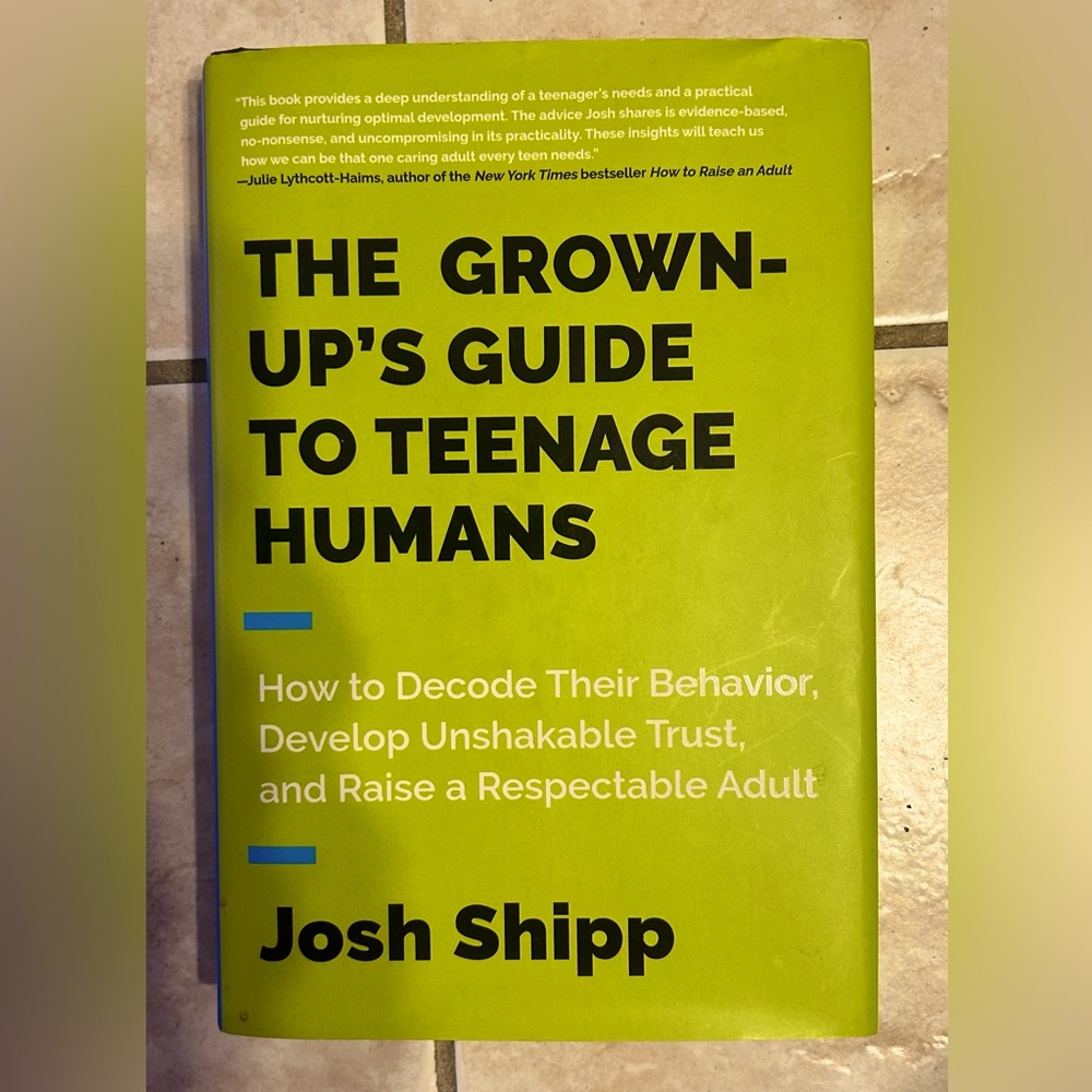 The Grown-Ups Guide To Teenager Humans By John Shipp.